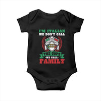 Funny I'm Italian We Don't Call The Cops We Call Family Baby Onesie Sicilian Mafia - Wonder Print Shop