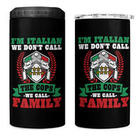 Funny I'm Italian We Don't Call The Cops We Call Family 4 in 1 Can Cooler Tumbler Sicilian Mafia - Wonder Print Shop