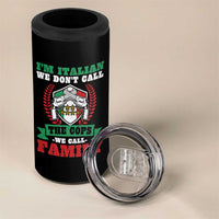 Funny I'm Italian We Don't Call The Cops We Call Family 4 in 1 Can Cooler Tumbler Sicilian Mafia - Wonder Print Shop
