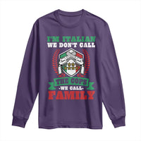 Funny I'm Italian We Don't Call The Cops We Call Family Long Sleeve Shirt Sicilian Mafia - Wonder Print Shop