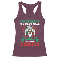 Funny I'm Italian We Don't Call The Cops We Call Family Racerback Tank Top Sicilian Mafia - Wonder Print Shop