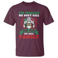 Funny I'm Italian We Don't Call The Cops We Call Family T Shirt Sicilian Mafia - Wonder Print Shop