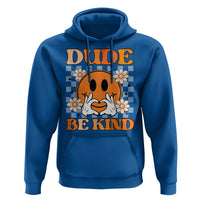 Anti Bullying Awareness Hoodie Dude Be Kind Unity Day Heart Daisy Flower