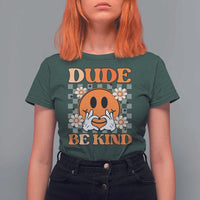 Anti Bullying Awareness T Shirt For Women Dude Be Kind Unity Day Heart Daisy Flower - Wonder Print Shop