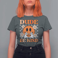 Anti Bullying Awareness T Shirt For Women Dude Be Kind Unity Day Heart Daisy Flower - Wonder Print Shop