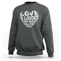 Anti Bullying Awareness Sweatshirt Love Is Louder Stand Against Bullying Unity Day Heart - Wonder Print Shop