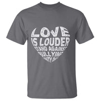 Anti Bullying Awareness T Shirt Love Is Louder Stand Against Bullying Unity Day Heart - Wonder Print Shop