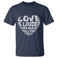 Anti Bullying Awareness T Shirt Love Is Louder Stand Against Bullying Unity Day Heart - Wonder Print Shop