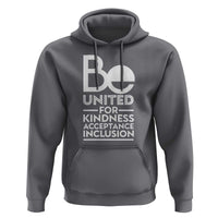 Unity Day Hoodie Be United For Kindness Acceptance Inclusion Orange Shirt Day