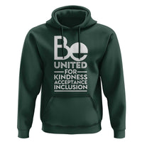 Unity Day Hoodie Be United For Kindness Acceptance Inclusion Orange Shirt Day