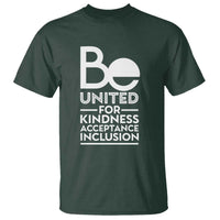 Unity Day T Shirt Be United For Kindness Acceptance Inclusion Orange Shirt Day - Wonder Print Shop