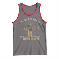 I Am Not That Perfect Christian I Am The One Who Knows I Need Jesus Tank Top - Wonder Print Shop