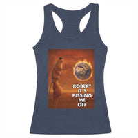 Funny Marcus Racerback Tank Top Robert Its Pissing Me Off Worm Meme - Wonder Print Shop