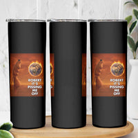Funny Marcus Skinny Tumbler Robert Its Pissing Me Off Worm Meme - Wonder Print Shop