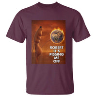 Funny Marcus T Shirt Robert Its Pissing Me Off Worm Meme - Wonder Print Shop