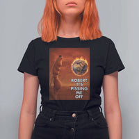 Funny Marcus T Shirt For Women Robert Its Pissing Me Off Worm Meme - Wonder Print Shop