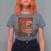 Funny Marcus T Shirt For Women Robert Its Pissing Me Off Worm Meme - Wonder Print Shop