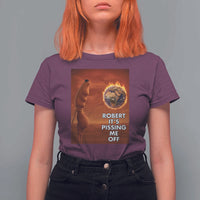 Funny Marcus T Shirt For Women Robert Its Pissing Me Off Worm Meme - Wonder Print Shop