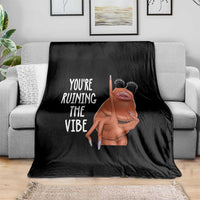 Funny Marcus Throw Blanket You Are Ruining The Vibe Worm Meme - Wonder Print Shop