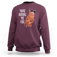 Funny Marcus Sweatshirt You Are Ruining The Vibe Worm Meme - Wonder Print Shop