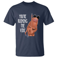 Funny Marcus T Shirt You Are Ruining The Vibe Worm Meme - Wonder Print Shop