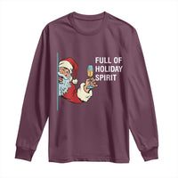 Funny Christmas Wine Long Sleeve Shirt Full Of Holiday Spirit Santa