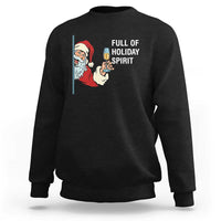 Funny Christmas Wine Sweatshirt Full Of Holiday Spirit Santa - Wonder Print Shop