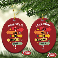 Dear Santa They Are The Naughty Ones Christmas Ornament - Wonder Print Shop