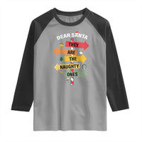 Dear Santa They Are The Naughty Ones Christmas Raglan Shirt - Wonder Print Shop