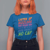 Funny Listen Up Rizzlers This Sigma Has 67 Aura Energy No Cap T Shirt For Women - Wonder Print Shop