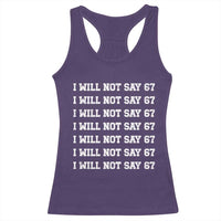 Funny I Will Not Say 67 Racerback Tank Top Anti Six Seven Meme 67 Write Lines - Wonder Print Shop