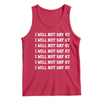 Funny I Will Not Say 67 Tank Top Anti Six Seven Meme 67 Write Lines - Wonder Print Shop