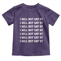 Funny I Will Not Say 67 Toddler T Shirt Anti Six Seven Meme 67 Write Lines - Wonder Print Shop