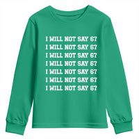 Funny I Will Not Say 67 Youth Sweatshirt Anti Six Seven Meme 67 Write Lines - Wonder Print Shop