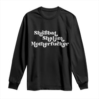Funny Shabbat Shalom Motherfucker Long Sleeve Shirt Jewish Kosher - Wonder Print Shop