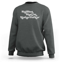 Funny Shabbat Shalom Motherfucker Sweatshirt Jewish Kosher - Wonder Print Shop