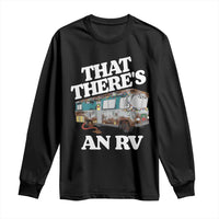 Funny Christmas Movie Long Sleeve Shirt That There's An RV Led Lights Camping Motorhome