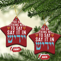 Funny Hanukkah Christmas Ornament If You Have Nothing Nice To Say It In Yiddish Jewish Holiday - Wonder Print Shop