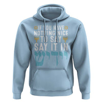 Funny Hanukkah Hoodie If You Have Nothing Nice To Say It In Yiddish Jewish Holiday