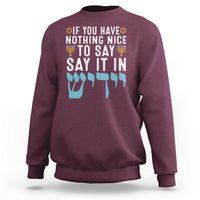 Funny Hanukkah Sweatshirt If You Have Nothing Nice To Say It In Yiddish Jewish Holiday - Wonder Print Shop