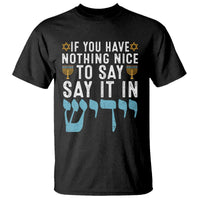 Funny Hanukkah T Shirt If You Have Nothing Nice To Say It In Yiddish Jewish Holiday - Wonder Print Shop