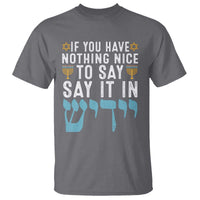 Funny Hanukkah T Shirt If You Have Nothing Nice To Say It In Yiddish Jewish Holiday - Wonder Print Shop