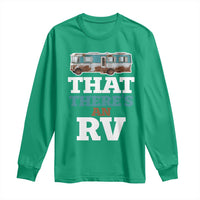 Funny Christmas Movie Long Sleeve Shirt That There's An RV Camping Car Motorhome