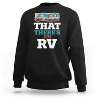 Funny Christmas Movie Sweatshirt That There's An RV Camping Car Motorhome - Wonder Print Shop