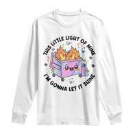 Funny Holo Lil Fire Dumpster Long Sleeve Shirt This Little Light Of Mine I'm Gonna Let It Shine