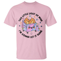 Funny Holo Lil Fire Dumpster T Shirt This Little Light Of Mine I'm Gonna Let It Shine - Wonder Print Shop