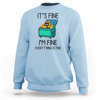 Funny It's Fine I'm Everything Is Fine Sweatshirt Black Cat Lil Dumpster Fire - Wonder Print Shop
