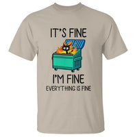 Funny It's Fine I'm Everything Is Fine T Shirt Black Cat Lil Dumpster Fire - Wonder Print Shop