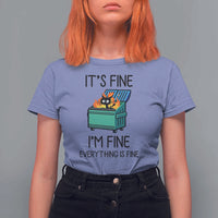 Funny It's Fine I'm Everything Is Fine T Shirt For Women Black Cat Lil Dumpster Fire - Wonder Print Shop
