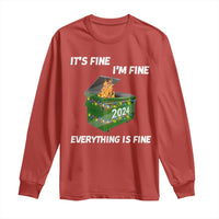 Funny It's Fine I'm Everything Is Fine 2024 Long Sleeve Shirt Lil Dumpster Fire